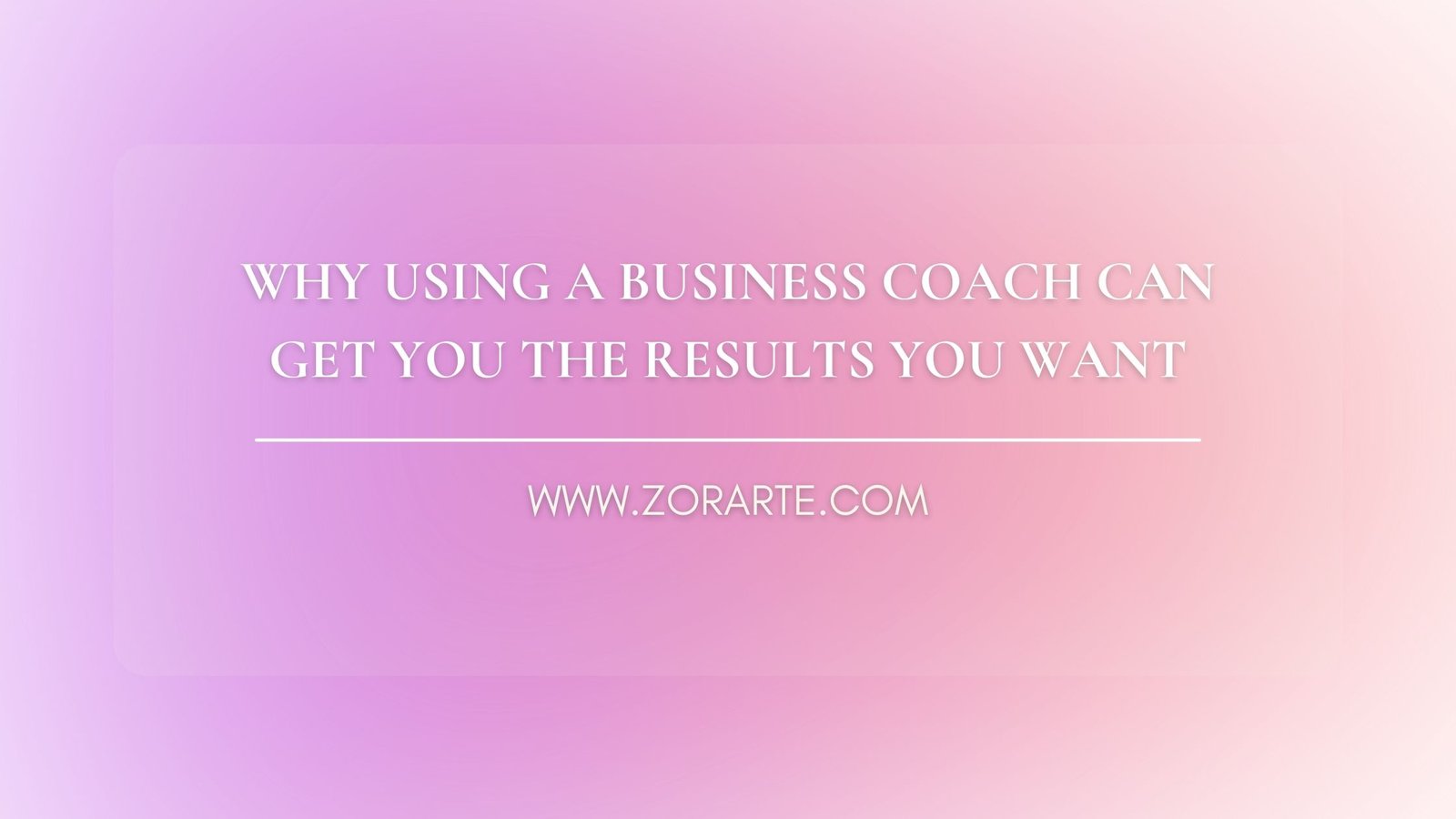 Why Using a Business Coach Can Get You the Results You Want