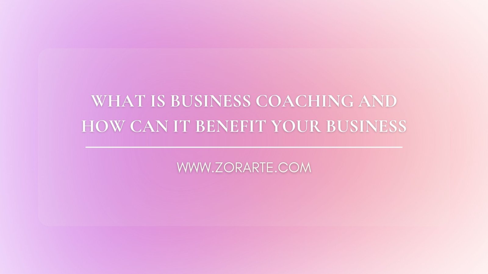 What is Business Coaching and How Can it Benefit Your Business