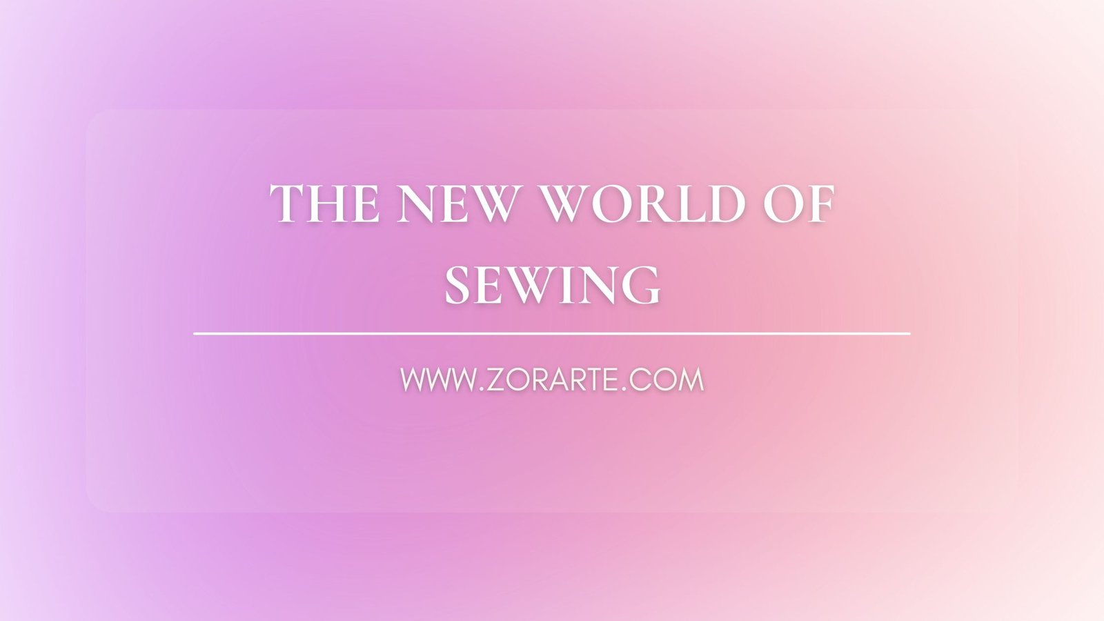 The New World Of Sewing