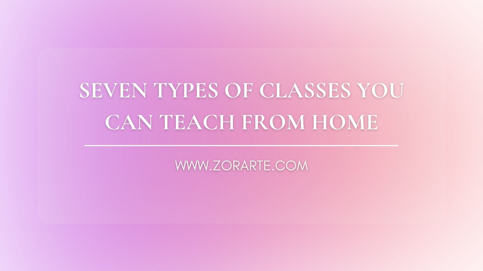 Seven Types of Classes You Can Teach from Home